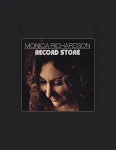 Monica Richardsonを聴いたり、ミュージックビデオを鑑賞したり、経歴やツアー日程などを確認したりしましょう！