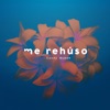 Me Rehúso by Danny Ocean iTunes Track 1