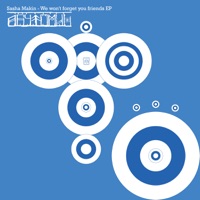We Won't Forget You Friends - Single - Sasha Makin