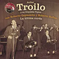 La Ultima Curda — ANIBAL TROILO