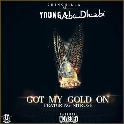 Got My Gold On (feat. Nitrose) - Single - Chinchilla