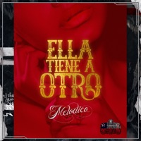 Ella Tiene a Otro - Single - Melodico