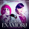 Ella No Se Enamora (feat. Melymel) - Single