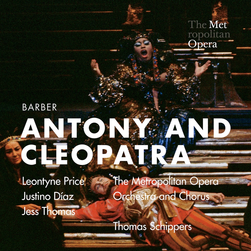 Обложка Justino Díaz, Jess Thomas, Russell Christopher, Mary Ellen Pracht, The Metropolitan Opera Orchestra, The Metropolitan Opera Chorus & Thomas Schippers — Antony and Cleopatra, Op. 40, Act I: May I never to this good purpose, dream of impediment (Live)