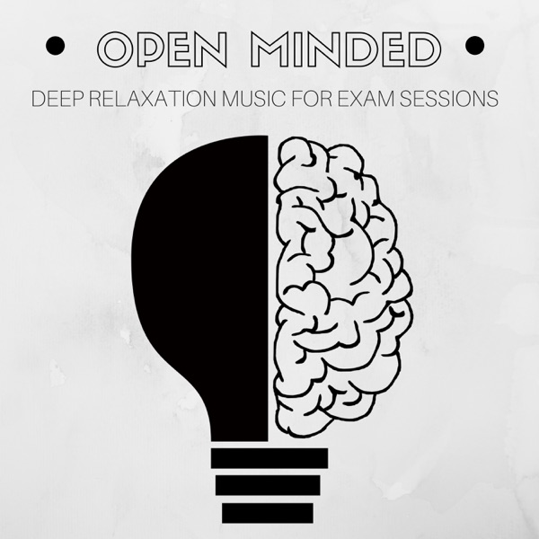 Open Minded: Deep Relaxation Music with Easy Listening Nature Instrumental Sounds for Exam Sessions