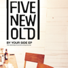 By Your Side EP - FIVE NEW OLD