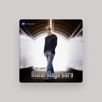 Listen to Subha Tamang, watch music videos, read bio, see tour dates & more!