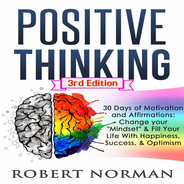 Robert Norman Positive Thinking: 30 Days of Motivation and Affirmations: Change Your "Mindset" & Fill Your Life with Happiness, Success & Optimism!  (Unabridged) Album Cover