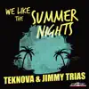 Stream & download We Like the Summer Nights - Single