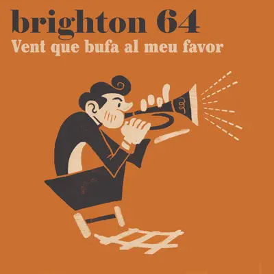 Vent que bufa al meu favor - Single - Brighton 64