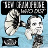 New Gramophone, Who Dis?, 2017