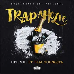 Trapaholic - Single - Blac Youngsta Trapaholic - Single - Blac Youngsta