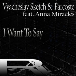 I Want To Say - Single