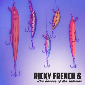 Ricky French & the Forces of the Interior