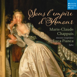 Sous l'empire d'amour: French Songs for Mezzo-Soprano and Lute
