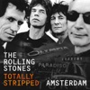 Totally Stripped - Amsterdam (Live)