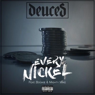 Every Nickel (feat. Bookie & Mighty Mike) - Single