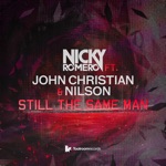 Nicky Romero - Still the Same Man (feat. John Christian & Nilson)