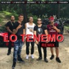 Lo Tenemo (feat. La Manta Rd, Anonimus, Paramba, Neno Man & La Kikada) [Remix] - Single