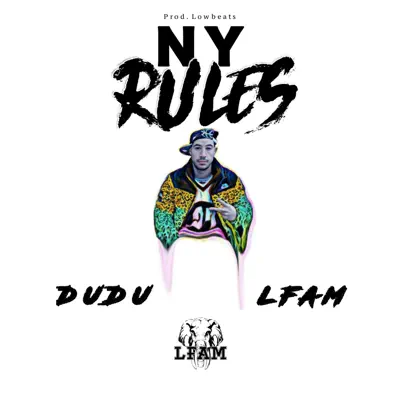 NY Rules (feat. Dudu) - Single - LFAM
