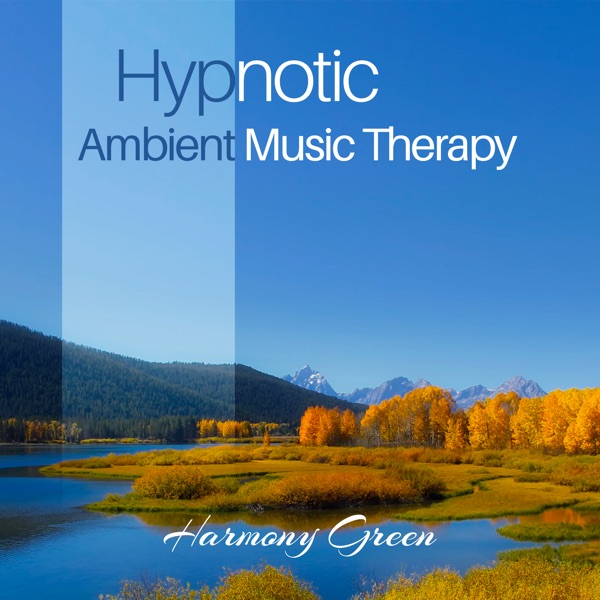 Hypnotic Ambient Music Therapy