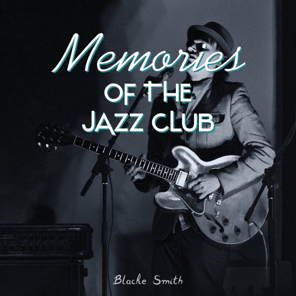 Memories of the Jazz Club