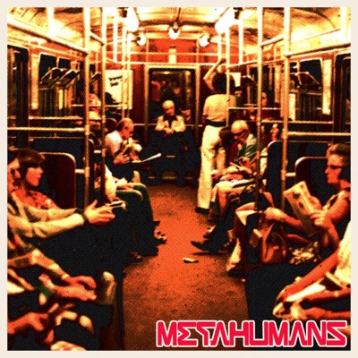 Metahumans - Single