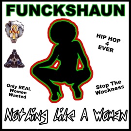 Nothing Like a Woman Funckshaun