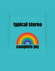 Typical Stereoを聴いたり、ミュージックビデオを鑑賞したり、経歴やツアー日程などを確認したりしましょう！