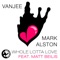 Whole Lotta Love - Vanjee & Mark Alston lyrics