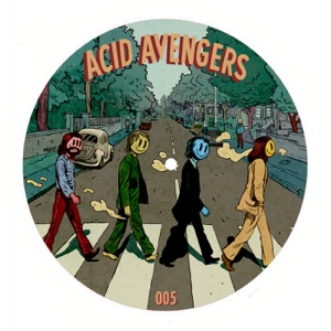 Acid Avengers 005 - EP