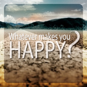 Whatever Makes You Happy? (feat. Kuku) - EP
