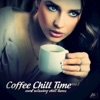 Coffee Chill Time, Vol. 1: Most Relaxing Chill Tunes, 2014