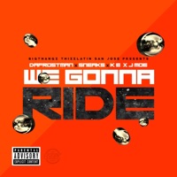 We Gonna Ride (feat. Sneaks, K.E. & J Moe) - Single - Dafrostman