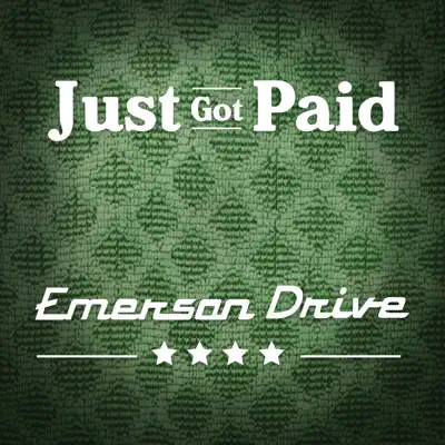 Just Got Paid - Single - Emerson Drive