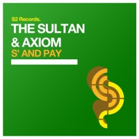 S' and Pay - Single - The Sultan & Axiom