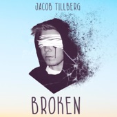 Broken by Jacob Tillberg