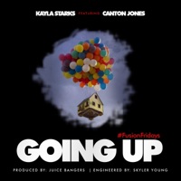 Going Up (feat. Canton Jones) - Single - Kayla Starks
