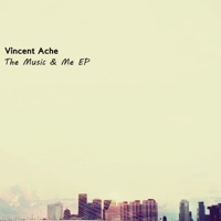 The Music & Me - Single - Vincent Ache