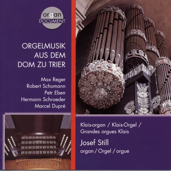 Orgelmusik aus dem Dom zu Trier. Klais-Orgel (Faszination Kathedralraum, Vol. 10)