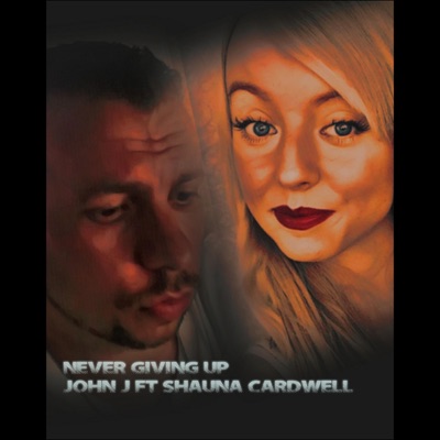 Never Giving Up (feat. Shauna) - Single