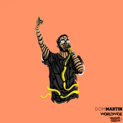 Listen to Worldwide by Dom Martin