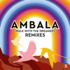 Walk with the Dreamers (feat. Laid Back) [Radio Edit] - Ambala