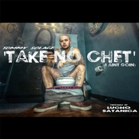 Take No Chet (I Ain't Goin') - Single - Tommy Solace