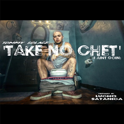 Take No Chet (I Ain't Goin') - Single