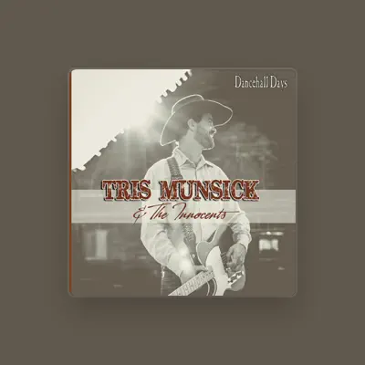 Listen to Tris Munsick & The Innocents, watch music videos, read bio, see tour dates & more!