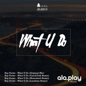 What U Do - EP