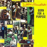 Dr. Alimantado - Born for a Purpose/reason for Living