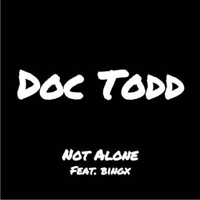 Not Alone (feat. Bingx) - Single