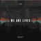 We Are Lives - LCBC Worship lyrics